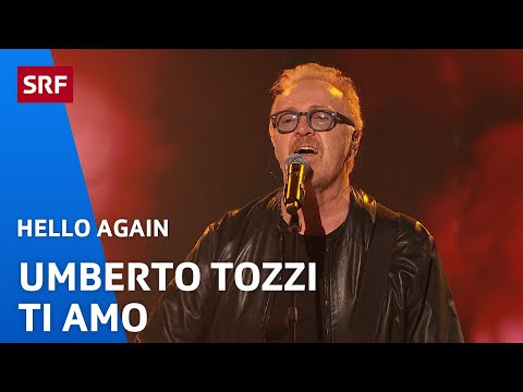 Youtube: Umberto Tozzi: Ti amo | Hello Again | SRF