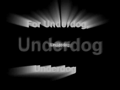 Youtube: The Blanks - Underdog (with lyrics)