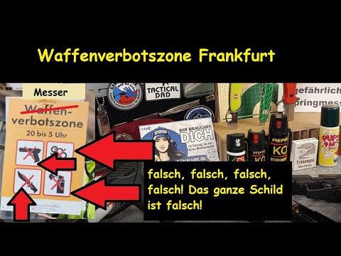 Youtube: Warum hinterfragt niemand die Waffenverbotszone Frankfurt? - Waffengesetz Messerverbot