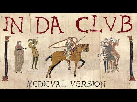 Youtube: IN DA CLUB | Medieval Bardcore Version | 50 Cent vs Beedle the Bardcore
