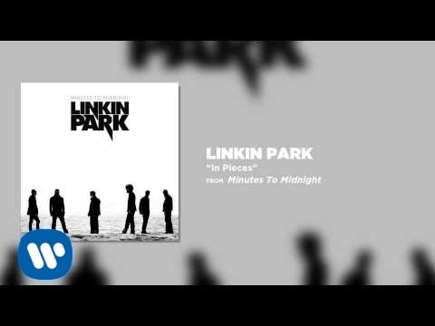 Youtube: In Pieces - Linkin Park (Minutes To Midnight)
