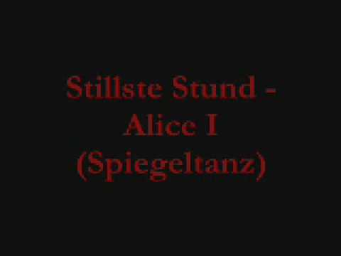 Youtube: Stillste Stund - Alice I (Spiegeltanz)