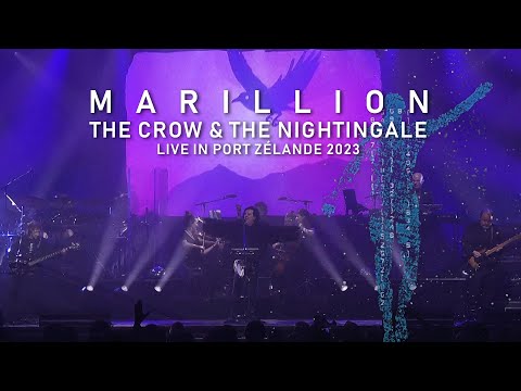 Youtube: MARILLION 'The Crow And The Nightingale (Live)' - New Album 'Live in Port Zélande 2023' Out Jun 21st