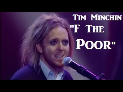 Youtube: Tim Minchin | "F*ck the Poor" | w/ Lyrics