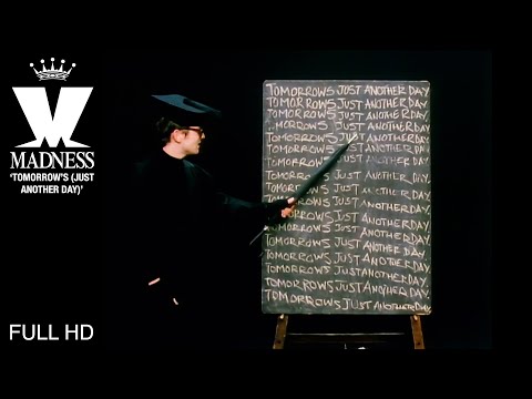 Youtube: Madness - Tomorrow's (Just another Day)