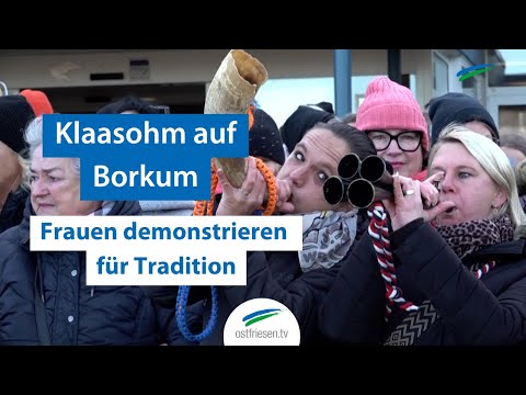 Youtube: Klaasohm auf Borkum: Frauen demonstrieren für Erhalt der Tradition