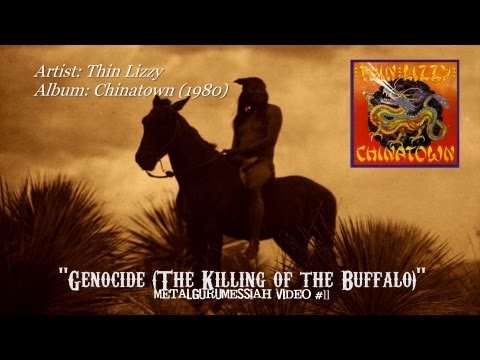 Youtube: Thin Lizzy - Genocide (The Killing of the Buffalo) (1980) FLAC