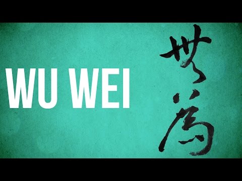 Youtube: EASTERN PHILOSOPHY: Wu Wei
