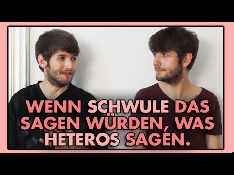 Youtube: Wenn Schwule das sagen würden, was Heteros sagen