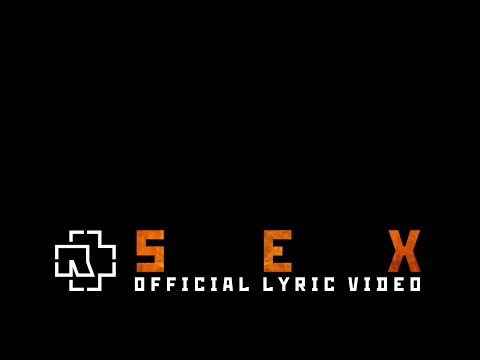 Youtube: Rammstein - Sex (Official Lyric Video)