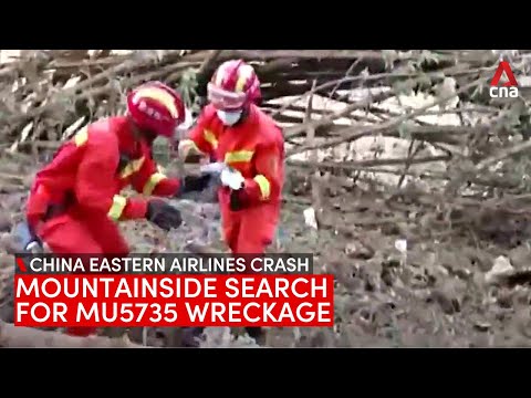 Youtube: China Eastern Airlines crash: Mountainside where rescuers are searching for flight MU5735