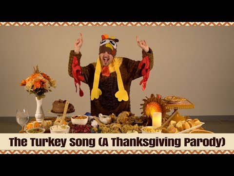 Youtube: The Turkey Song (A Thanksgiving Parody)