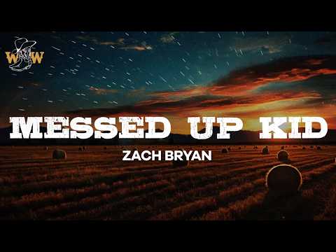 Youtube: Zach Bryan - Messed Up Kid / Lyrics