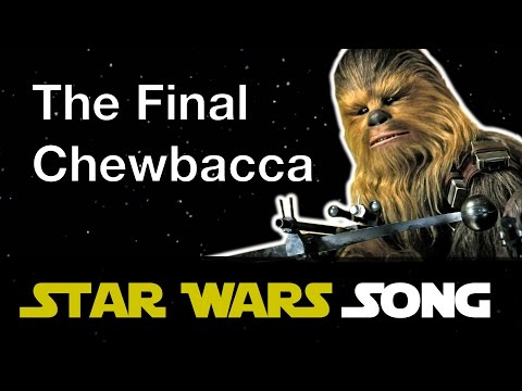 Youtube: The Final Chewbacca (The Final Countdown parody)