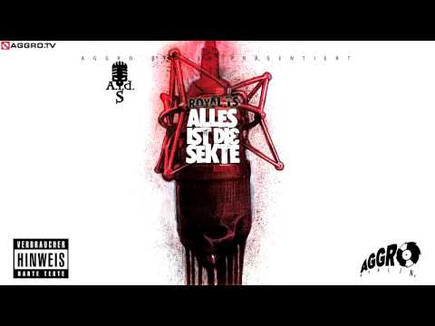 Youtube: ROYAL TS  (SIDO & B-TIGHT) IM PARK SKIT - ALLES IST DIE SEKTE - ALBUM - TRACK 14