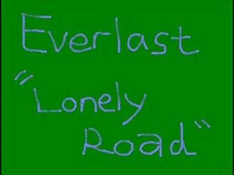 Youtube: everlast lonely road