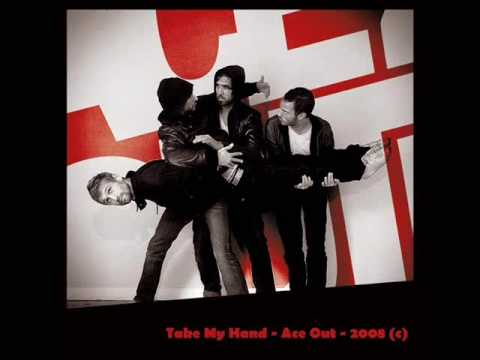 Youtube: Ace Out - Take my Hand