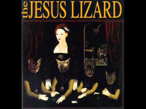 Youtube: The Jesus Lizard - Puss