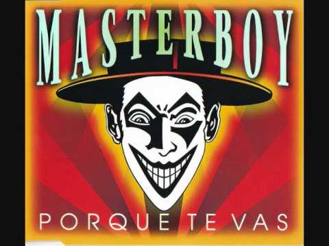 Youtube: 01. Masterboy - Porque Te Vas (Radio Mix)