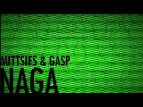 Youtube: Mittsies & GASP - Naga