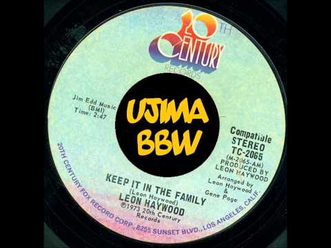 Youtube: LEON HAYWOOD   Keep It In The  Family   20th CENTURY RECORDS   1973
