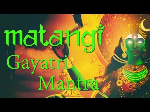 Youtube: Matangi Gayatri Mantra | Gayatri Mantra of Goddess Matangi | 108 Times