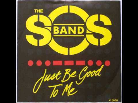 Youtube: SOS Band - Just Be Good To Me