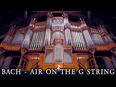 Youtube: JS BACH - AIR ON THE G STRING - WHITWORTH HALL ORGAN - THE UNIVERSITY OF MANCHESTER - JONATHAN SCOTT