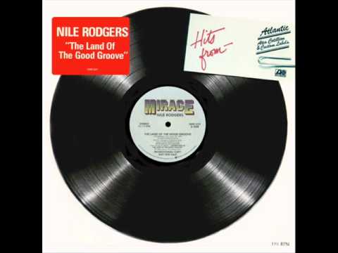 Youtube: Nile Rodgers - The Land Of The Good Groove (12'')