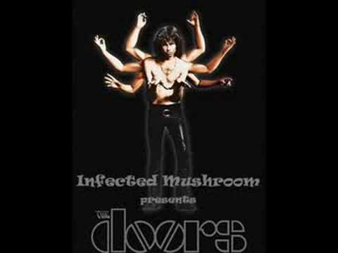 Youtube: The Doors- Love Me Two Times (Infected Mushroom Rmx)