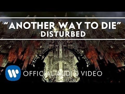Youtube: Disturbed - Another Way To Die [Audio]