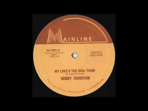 Youtube: Bobby Thurston - My Love's The Real Thing