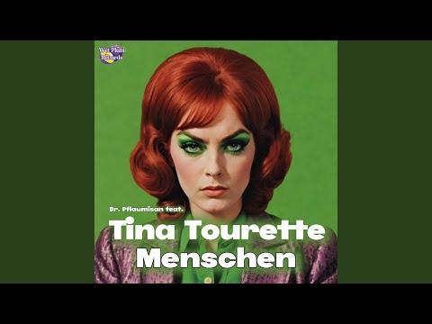 Youtube: Menschen (feat. Tina Tourette)