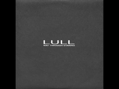 Youtube: Lull - Closed In