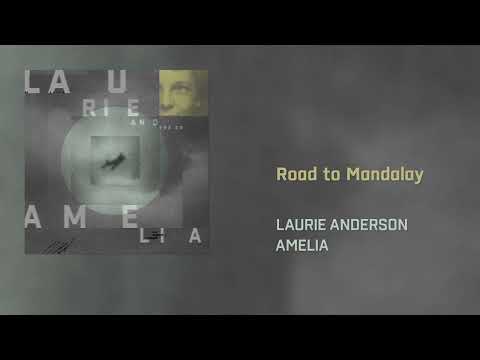 Youtube: Laurie Anderson - Road to Mandalay (Official Audio)