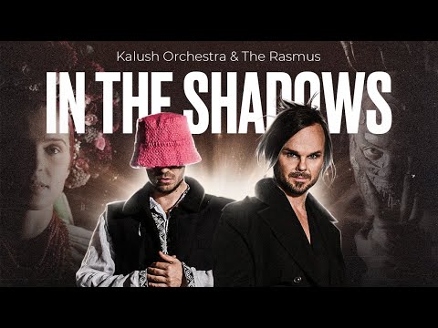 Youtube: Kalush Orchestra & The Rasmus - In The Shadows of Ukraine