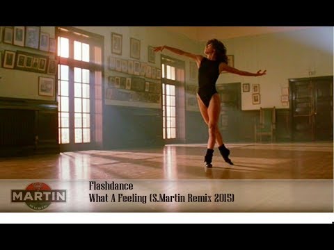 Youtube: Flashdance - What A Feeling (S.Martin Remix 2019)