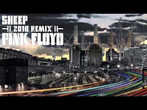 Youtube: Pink Floyd - Sheep [2018 Remix]