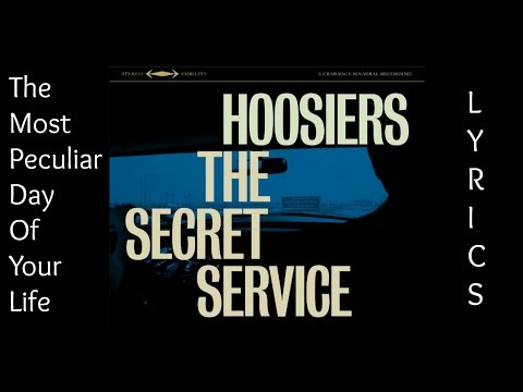 Youtube: The Hoosiers - The Most Peculiar Day Of Your Life [LYRICS]