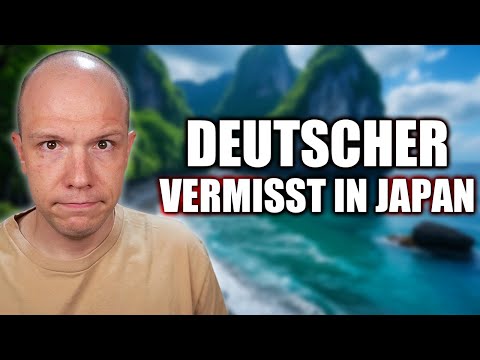 Youtube: DEUTSCHER wird seit Tagen VERMISST in Japan...