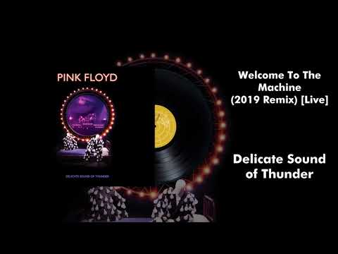 Youtube: Pink Floyd - Welcome To The Machine (2019 Remix) [Live]