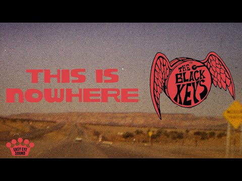 Youtube: The Black Keys - This Is Nowhere (Official Lyric Video)