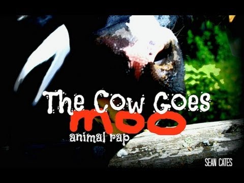 Youtube: The Cow Goes Moo Children's Animal Rap - Sean Cates