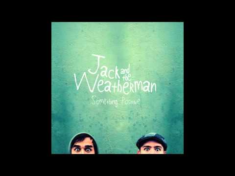 Youtube: Jack and the Weatherman - The Years