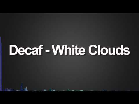 Youtube: Decaf - White Clouds