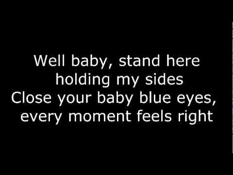 Youtube: Baby Blue Eyes - A Rocket Too The Moon (Lyrics)