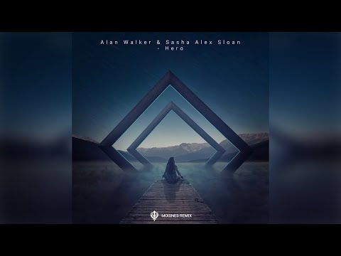 Youtube: Alan Walker, Sasha Alex Sloan - Hero ( Moisnes Remix )