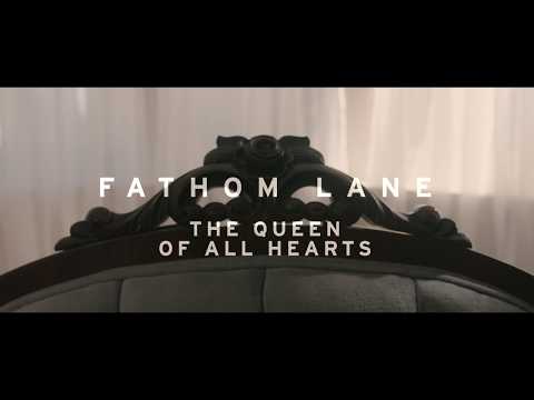 Youtube: Fathom Lane - The Queen of All Hearts (OFFICIAL VIDEO)