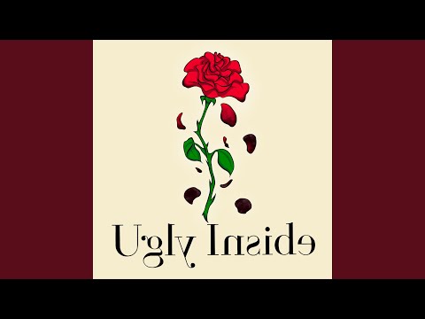 Youtube: Ugly Inside