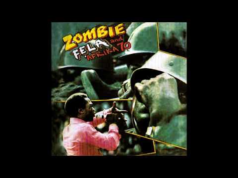 Youtube: Fela Kuti and Afrika '70 - Zombie (1976) FULL ALBUM